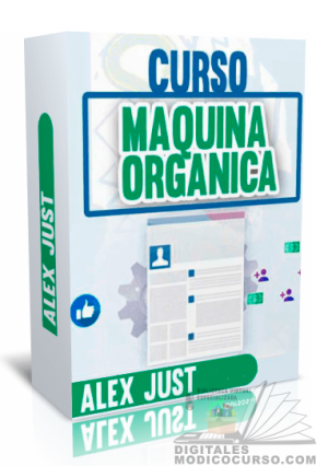 Curso La Maquina Organica – Alex Just