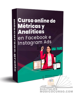 Curso Métricas y Analíticas en Facebook e Instagram Ads De Ana Ivars