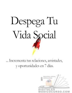 Despega tu vida social – Enrique Delgadillo