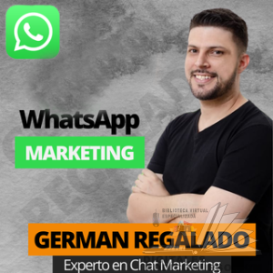 Vende más con WhatsApp Marketing de Germán Regalado