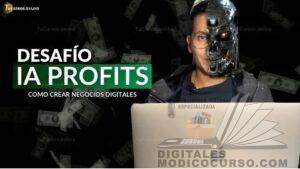 Desafío IA Profits – Cómo crear negocios digitales – Rodrigo Alfaro