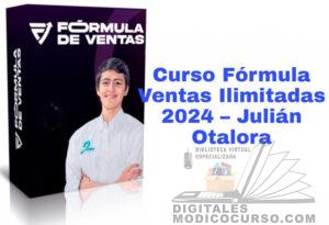 Curso Fórmula Ventas Ilimitadas 2024 de Julián Otalora