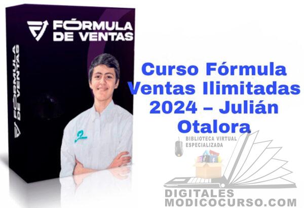 Curso Fórmula Ventas Ilimitadas 2024 de Julián Otalora